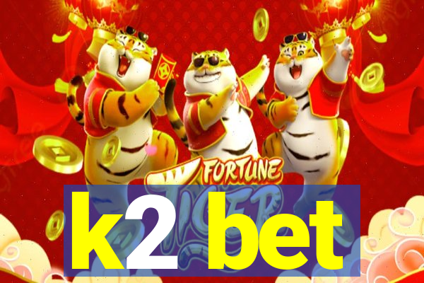 k2 bet